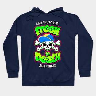 Fresh to Death Hoodie